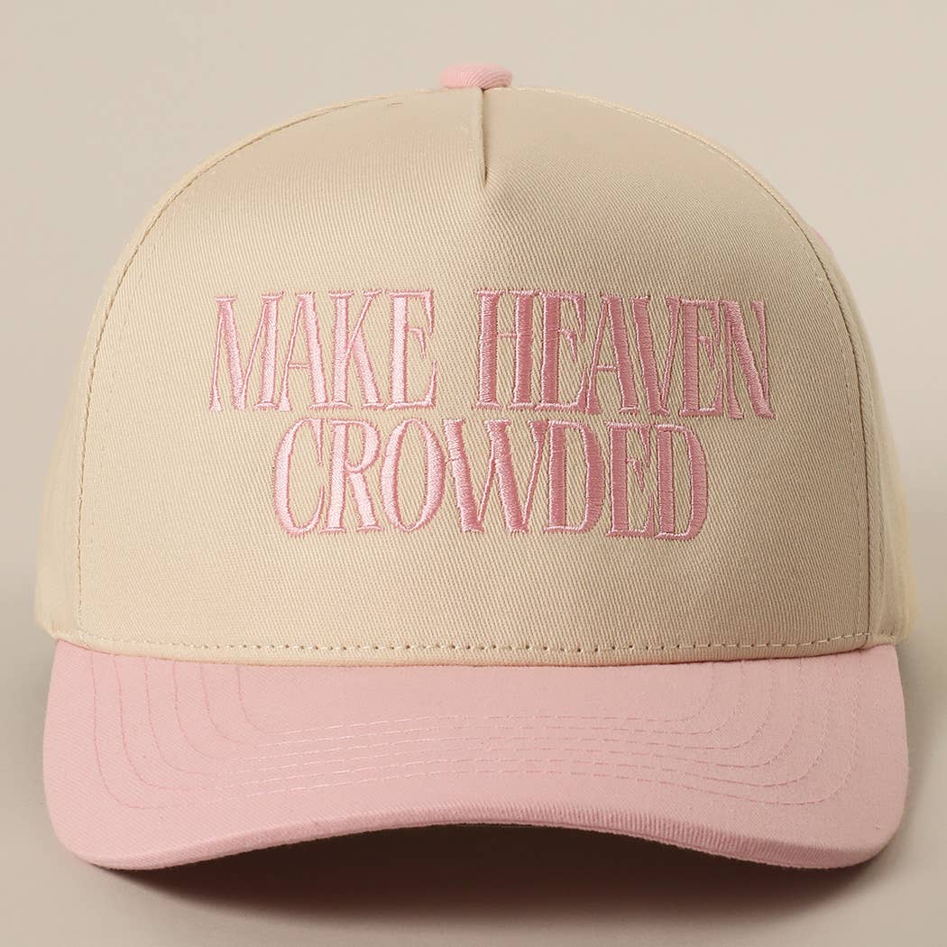 MAKE HEAVEN CROWDED Embroidery Trucker Hat